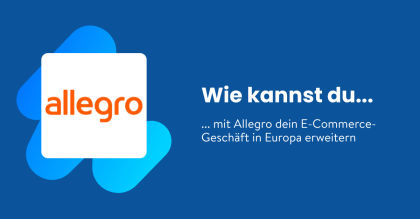 Wie kannst du mit Allegro dein E-Commerce Geschäft in Europa erweitern