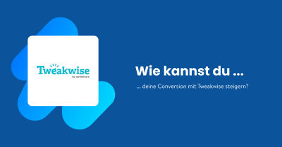 Wie kannst du deine Conversion mit Tweakwise steigern?