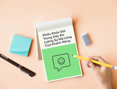Sự quan trọng của phiếu khảo sát trong việc đo lường sự hài lòng của khách hàng