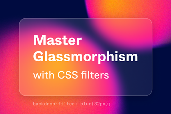 Master Glassmorphism with CSS filters
