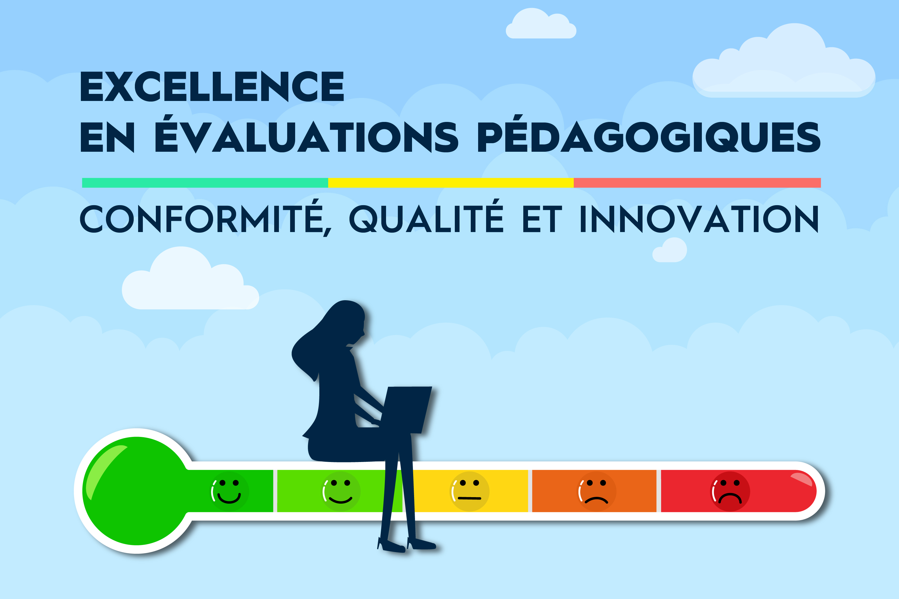 Excellence en évaluations pédagogiques : conformité, qualité et innovation