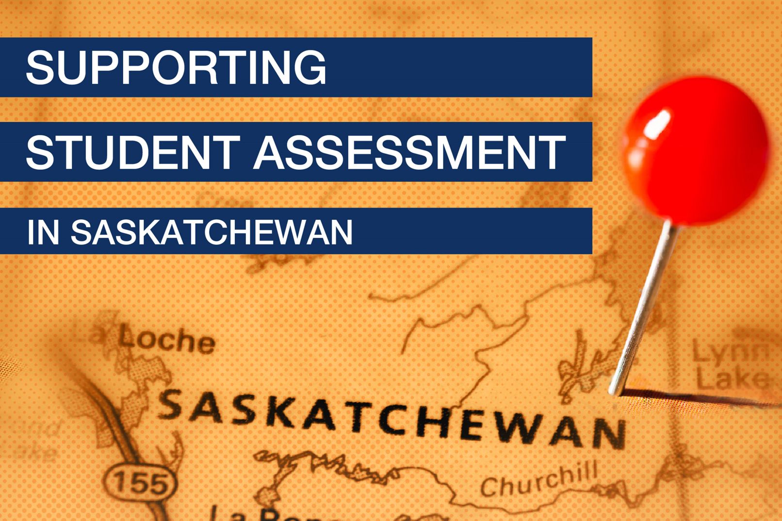 Supporting Student Assessment in Saskatchewan