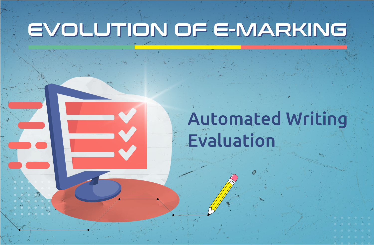 Evolution of E-marking: Automated Writing Evaluation