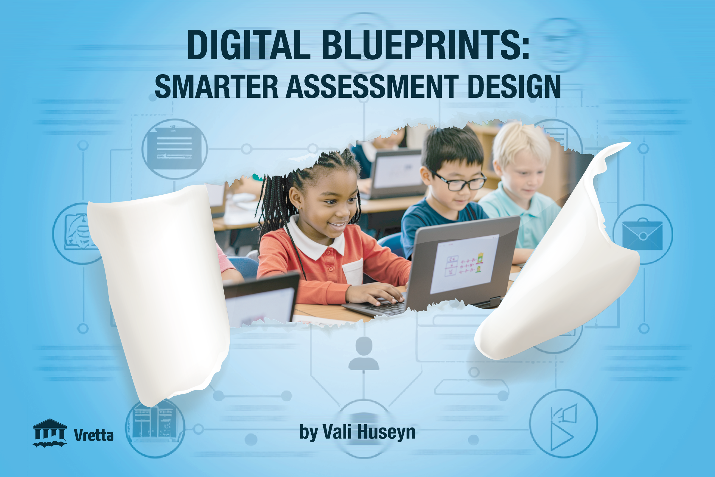 Digital Blueprints: Smarter Assessment Design