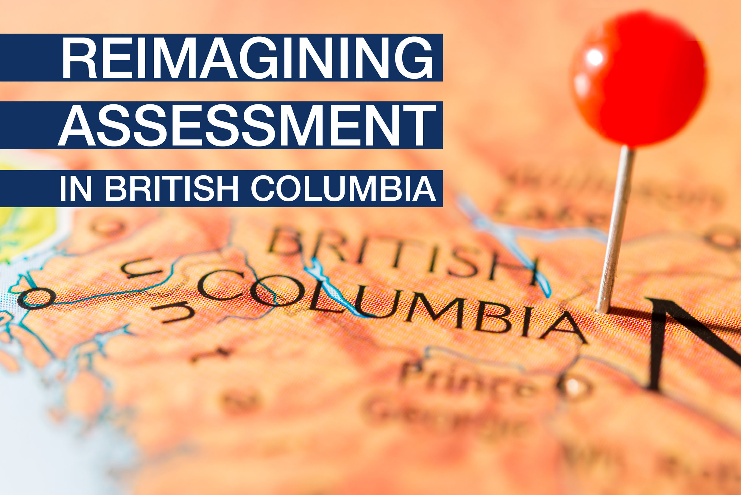Reimagining Assessment in British Columbia