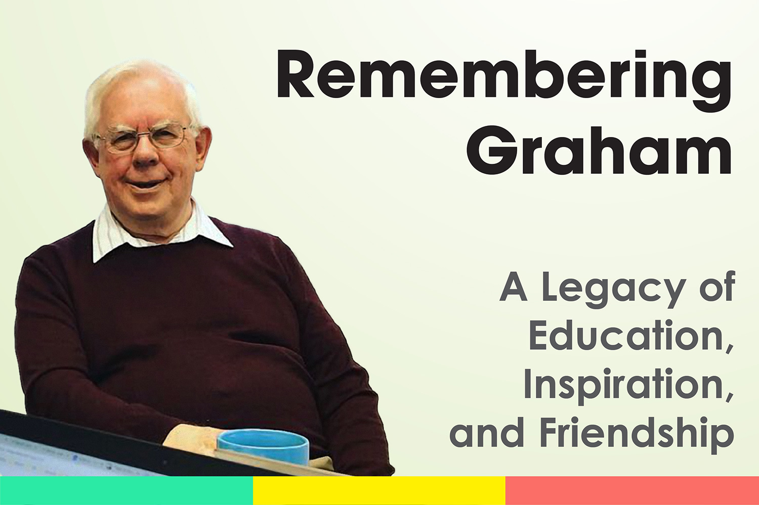 Remembering Graham: A Legacy of Education, Inspiration, and Friendship