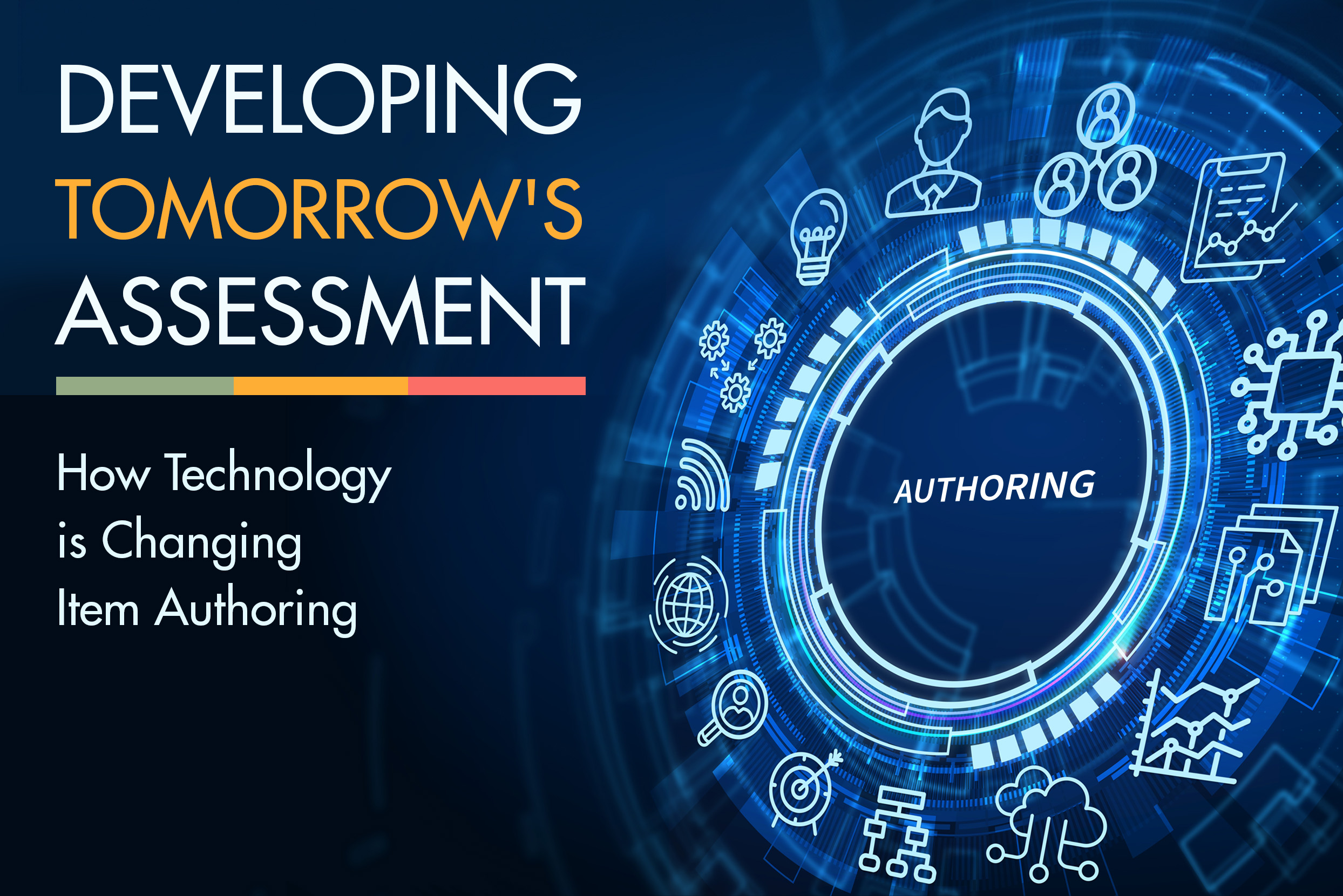 Developing Tomorrow's Assessment: How Technology is Changing Item Authoring
