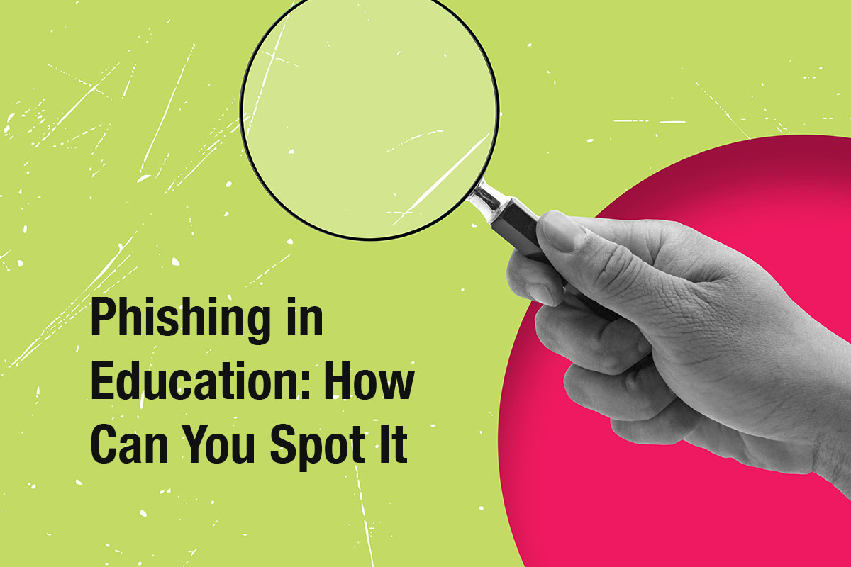 Phishing in Education: How Can You Spot It