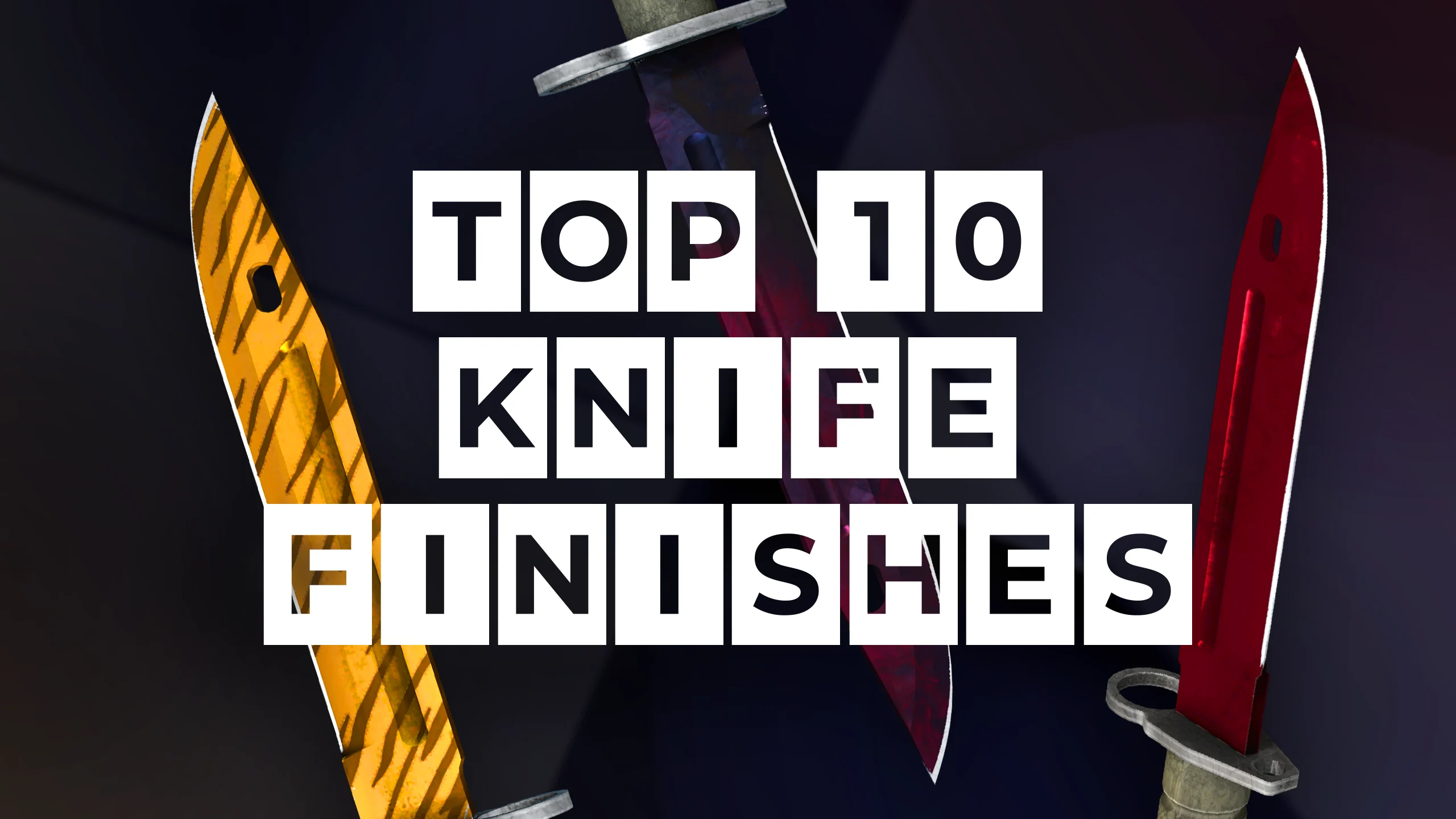 Top 10 Knife Finishes in CS:GO