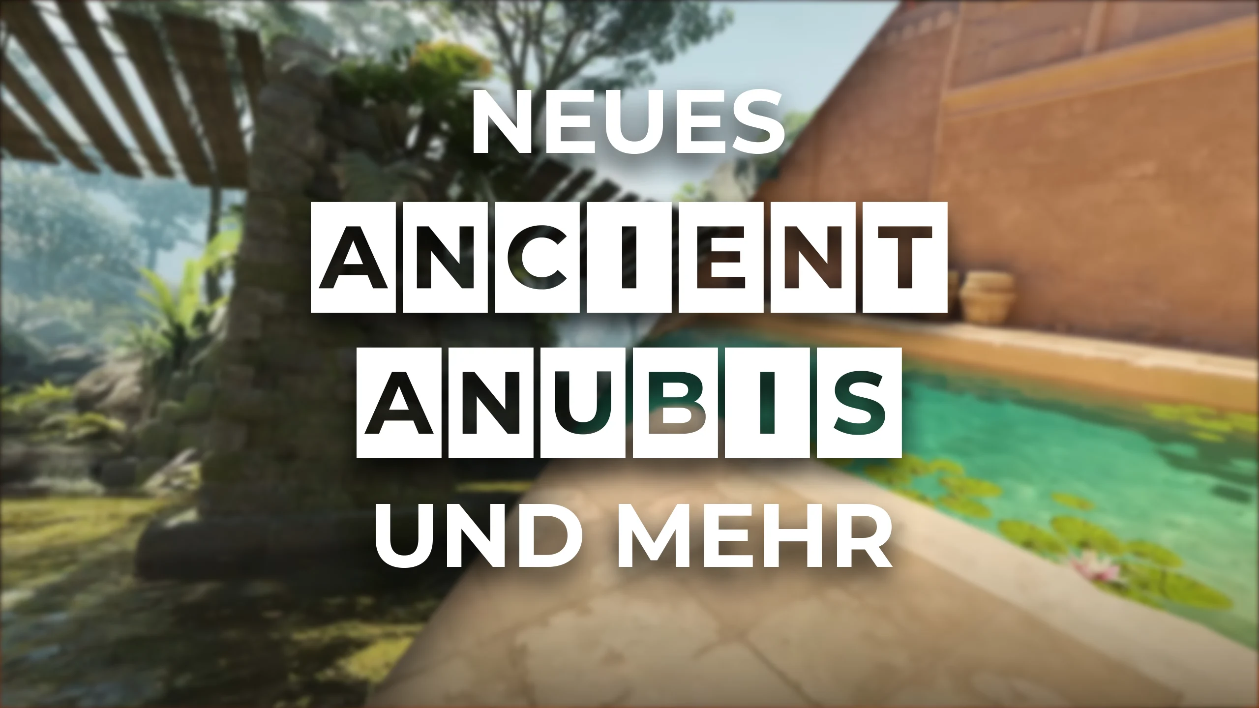 Ancient, Anubis und weitere lustige Änderungen im neusten CS2 Update