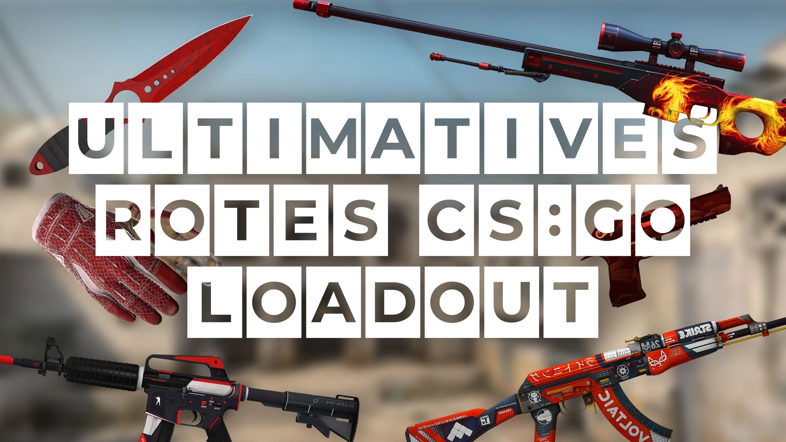 Ultimatives rotes CS:GO Loadout