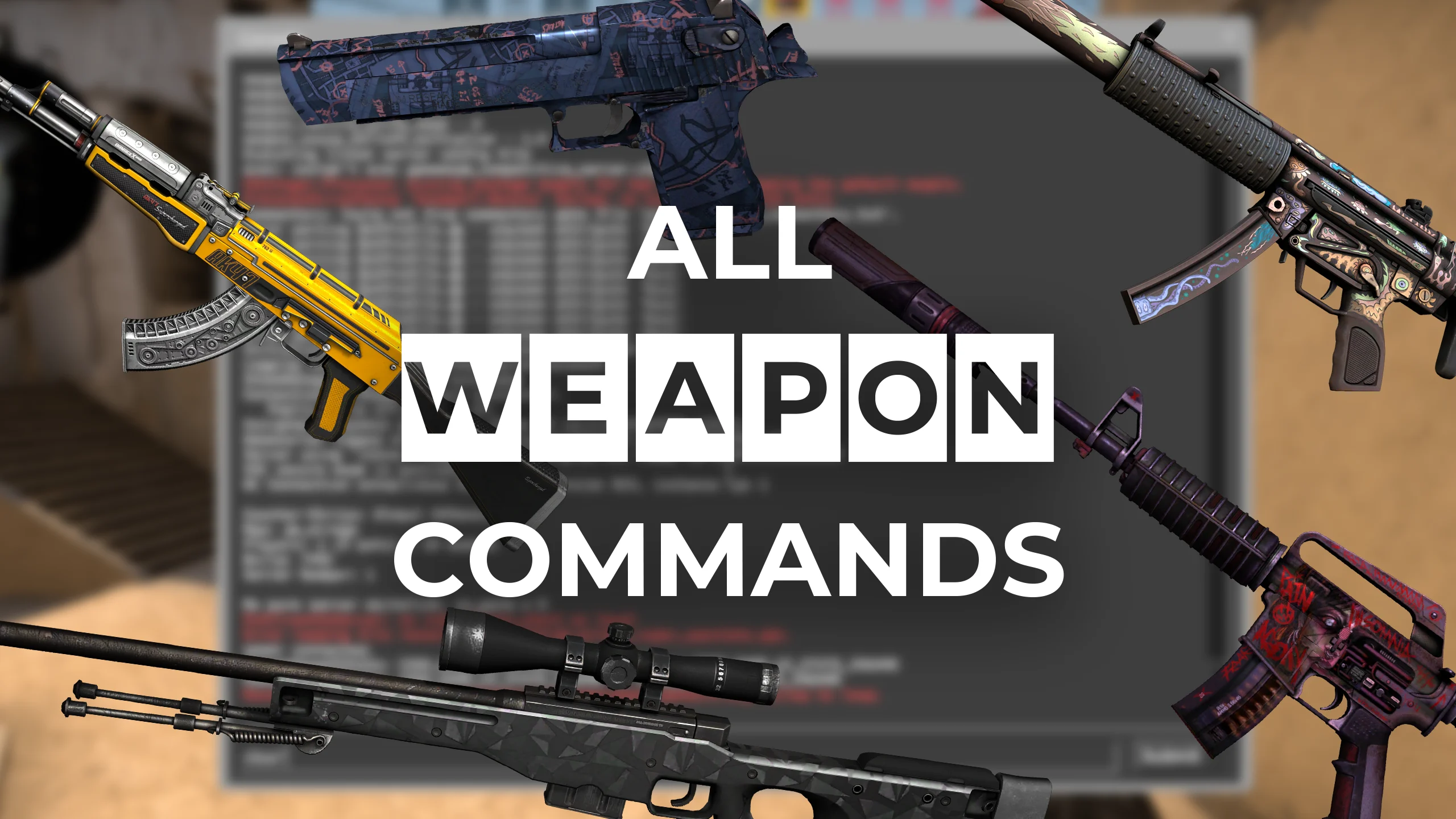 Eller enten Regn Gavmild All CS:GO Give Weapon Commands - Skinport Blog
