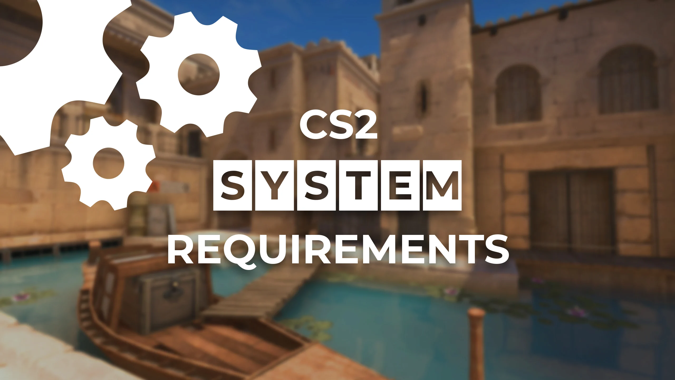 CS2 System Requirements