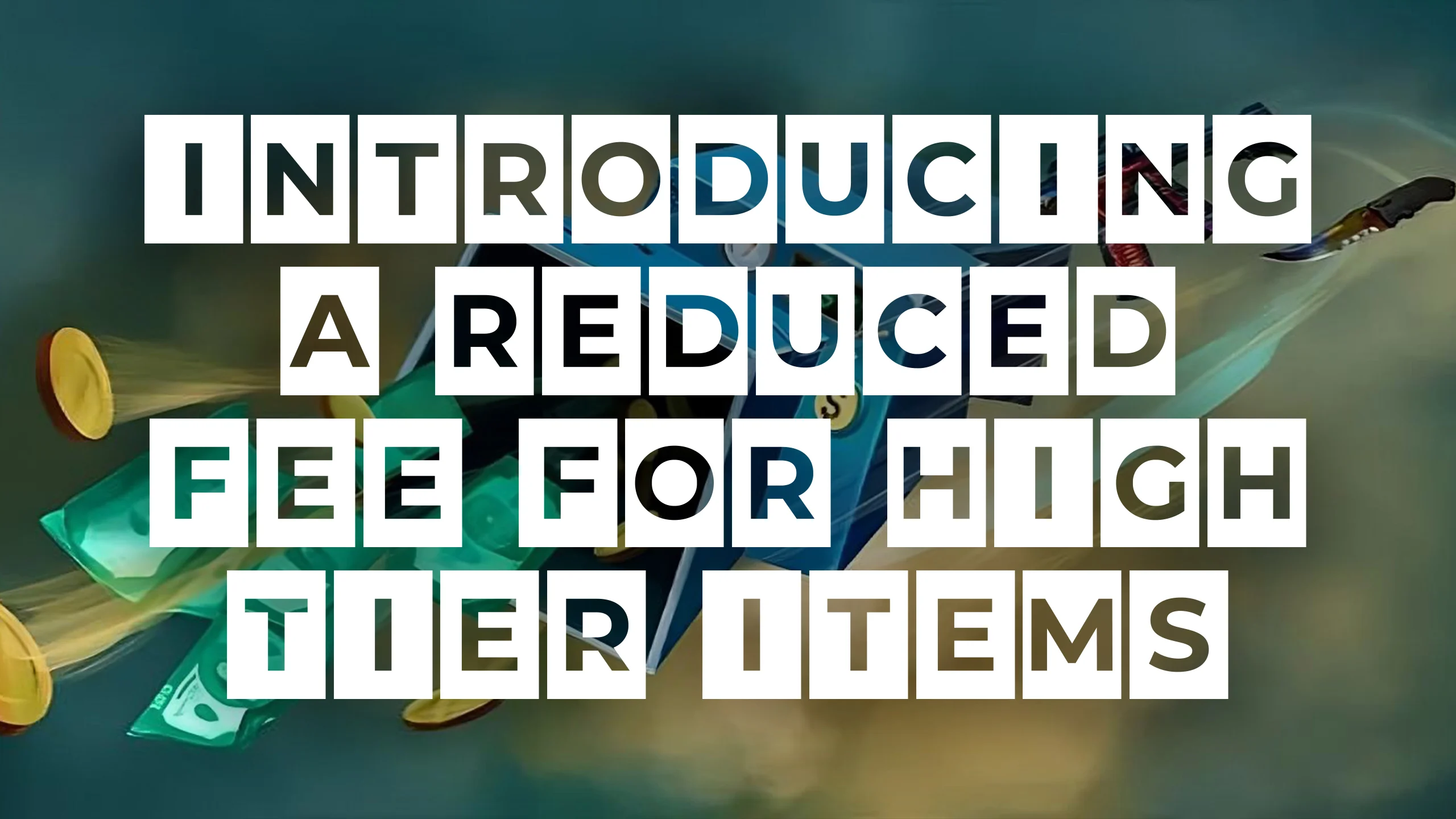 Introducing a Reduced Fee for High Tier Items