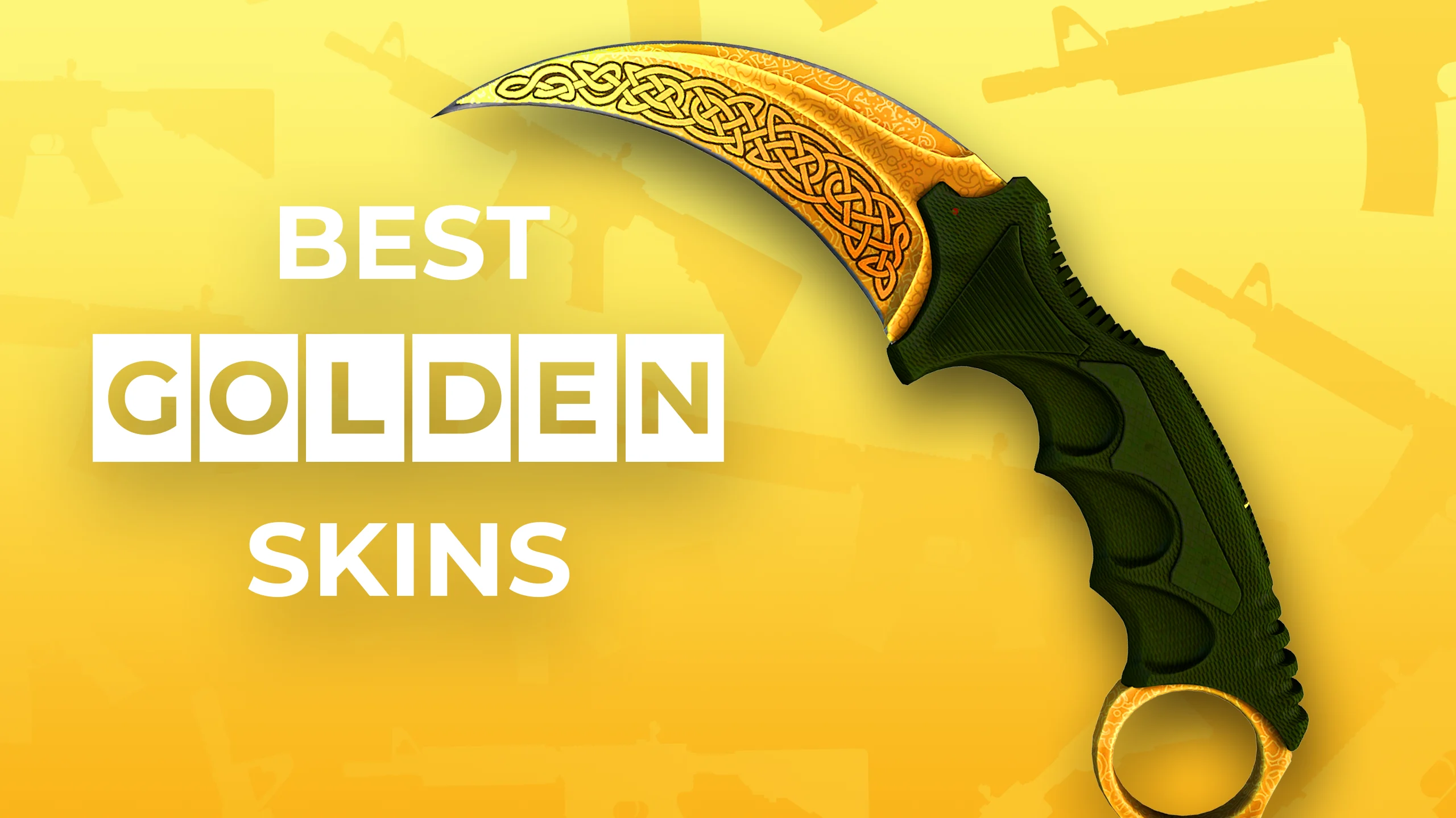 Best Golden CS:GO Skins
