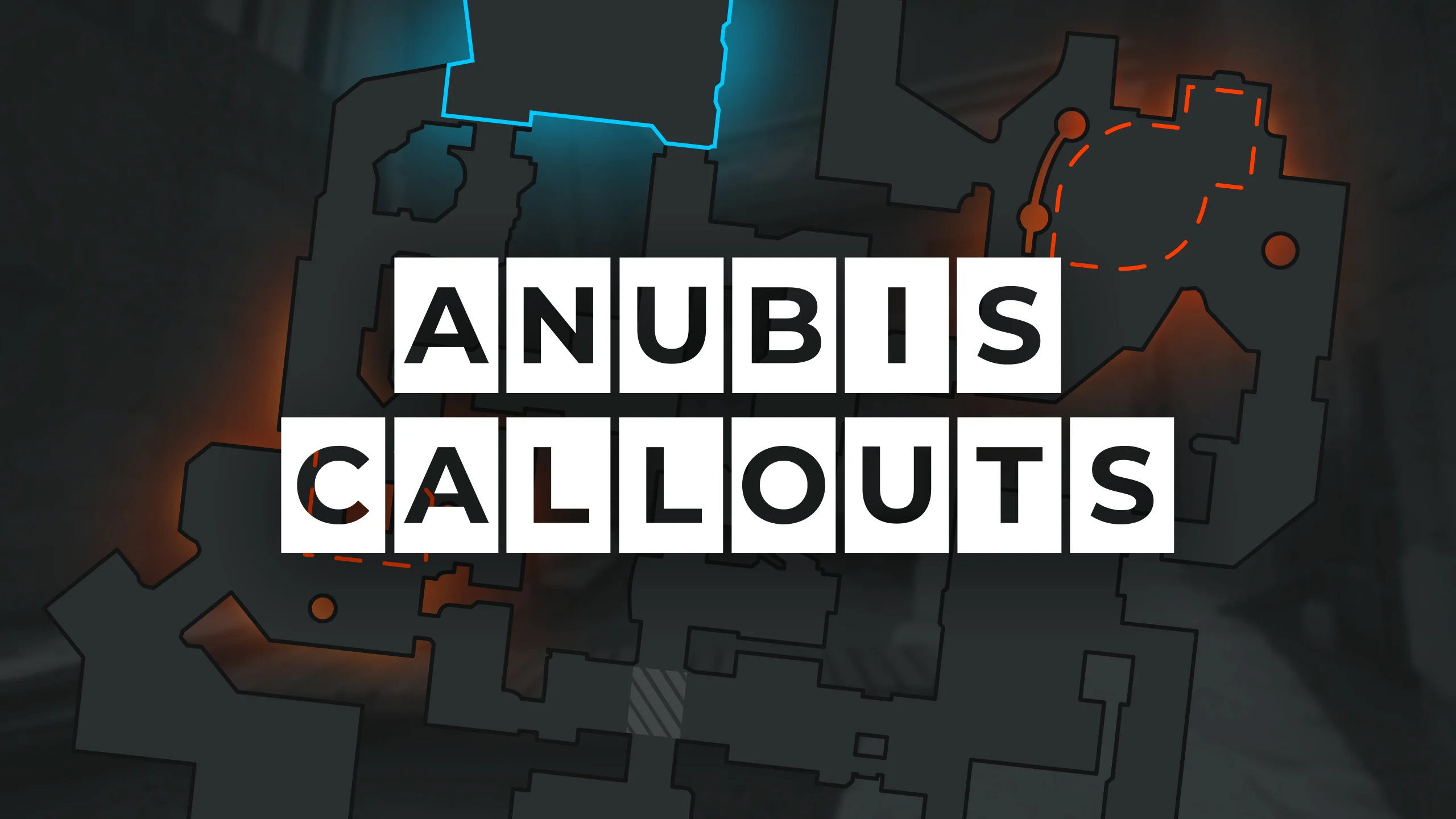 Map Callouts: Anubis