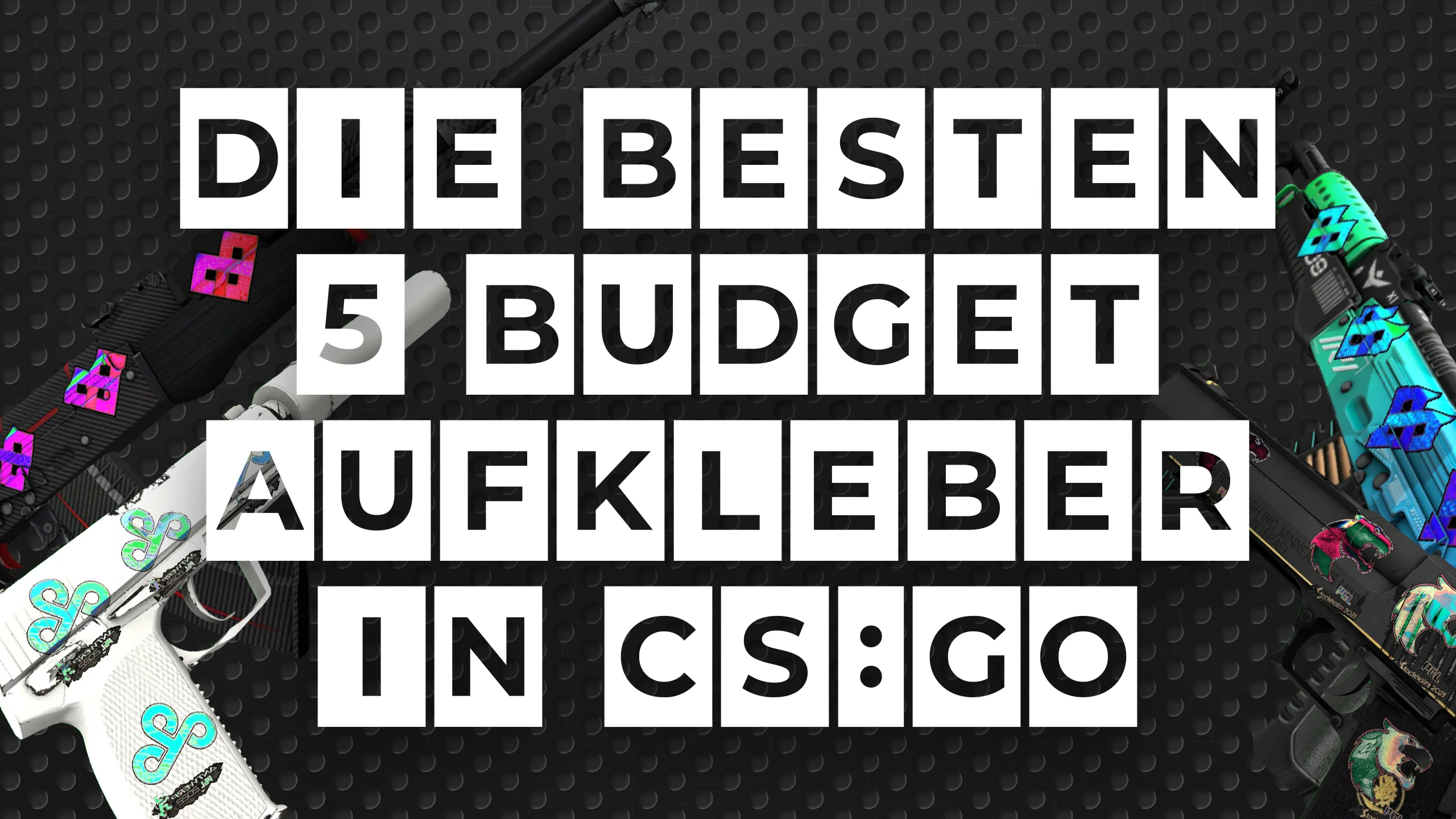 Die 5 besten Budget Aufkleber in CS:GO