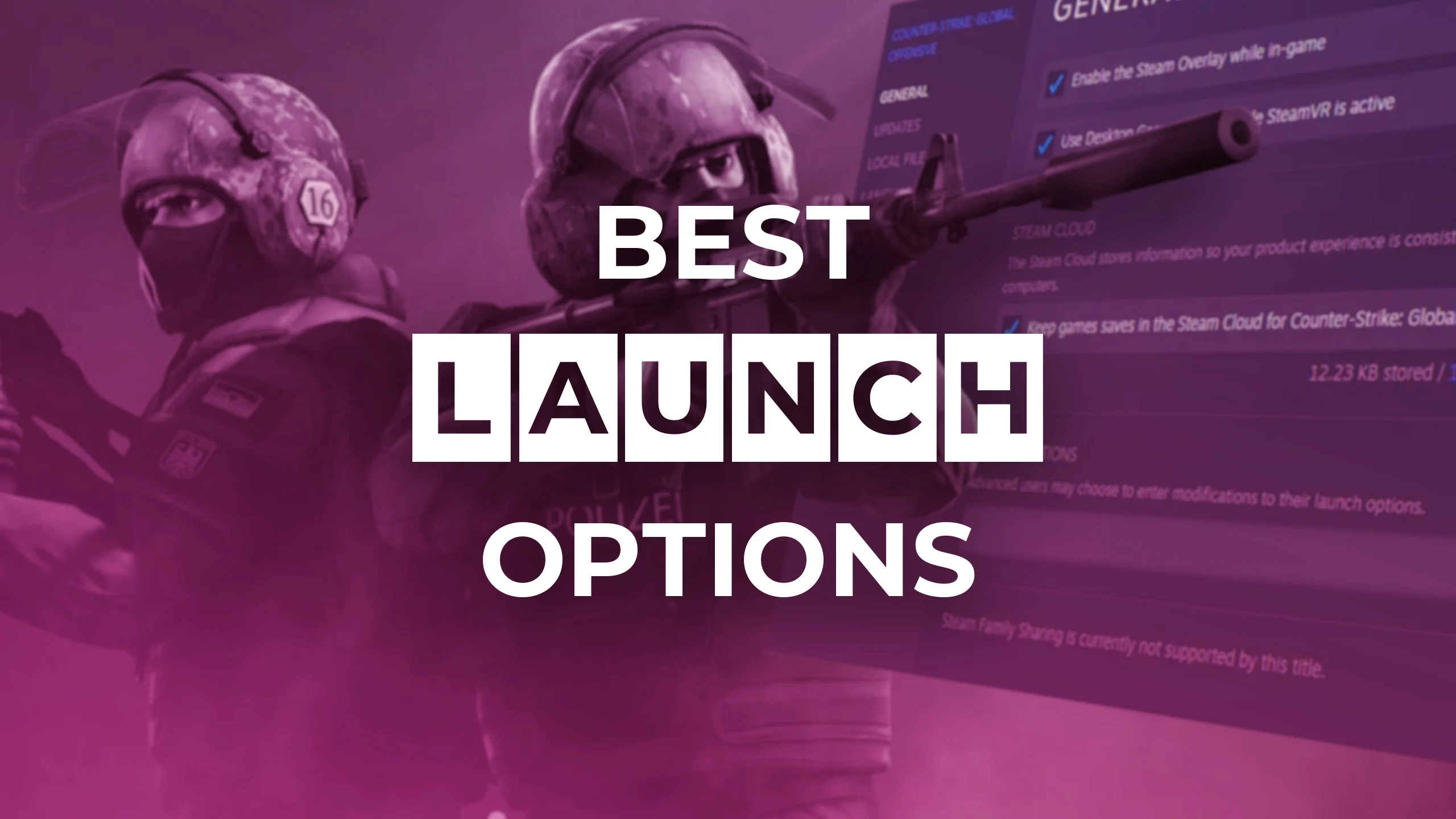 Best CS:GO Launch Options Guide