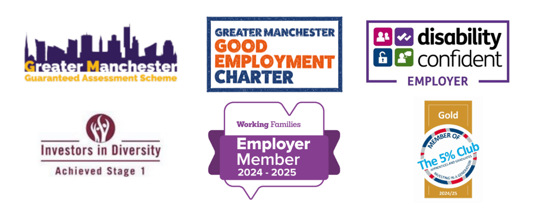 Greater Manchester Guaranteed assessment scheme logo, Greater Manchester good employment charter logo, disability confident employer logo, investor in diversity achieved stage 1 logo, member of the 5% club logo