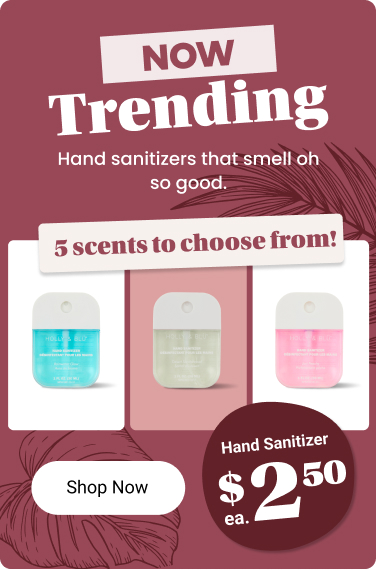 Now trending. Hand sanitizers that smell oh so good. $2.50 each. Five scents to choose from. Shop now.