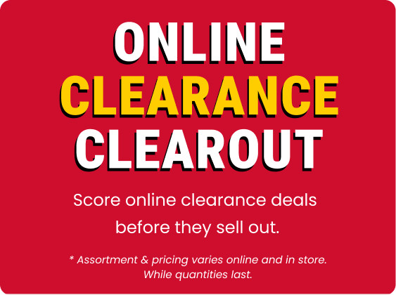 Online Clearance Clearout. Score online clearance deals before they sell out. *Assortment & pricing varies online and in store. While quantities last.
