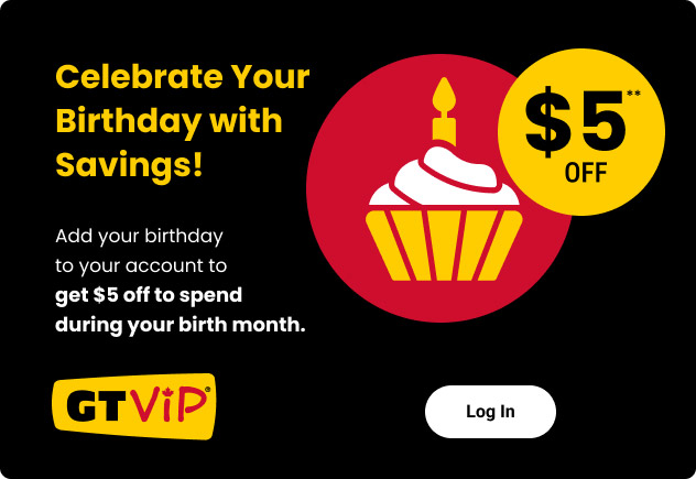 GT VIP birthday offer promoting $5 off when members add their birthday to their account