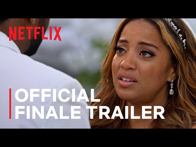 Love is Blind | Official Finale Trailer | Netflix
