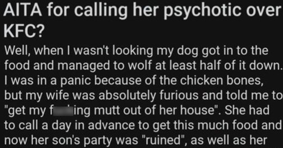 Man Calls Wife 'Psychotic' After Fake ESA Dog Eats Stepson's KFC Birthday Dinner