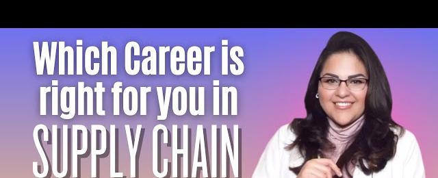 Which career is right for you? Supply Chain & Logistics (CAREER ADVICE)