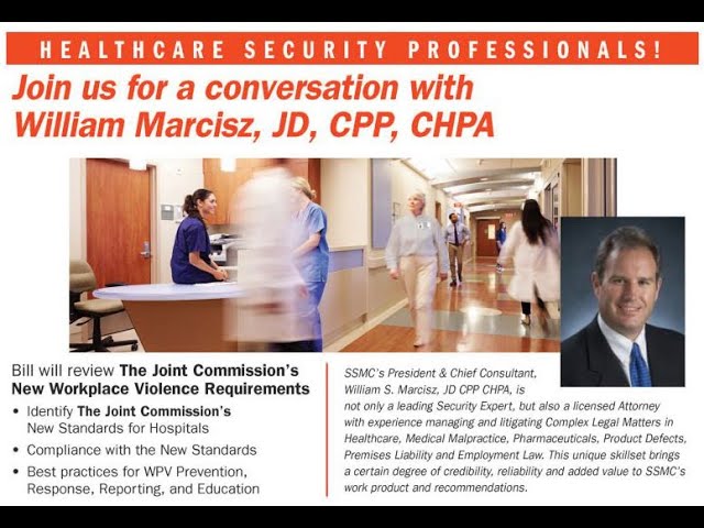 WEBINAR: The Joint Commission's Workplace Violence Requirements with William Marcisz, JD, CPP, CHPA