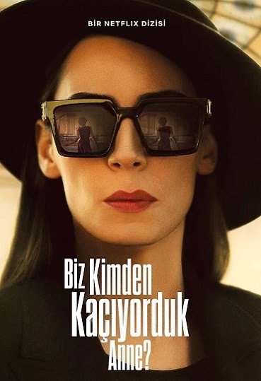 Biz Kimden Kaçıyorduk Anne? (TV Series 2023