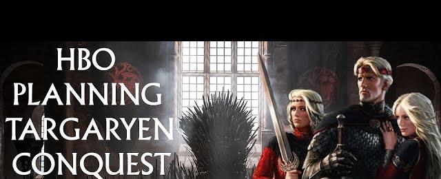 HBO Planning Targaryen Conquest Prequel TV Series + Movie (Aegon's Conquest, Game of Thrones)