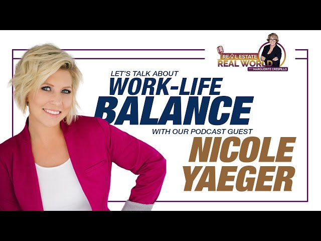 Work Life Balance | Nicole Yaeger Episode