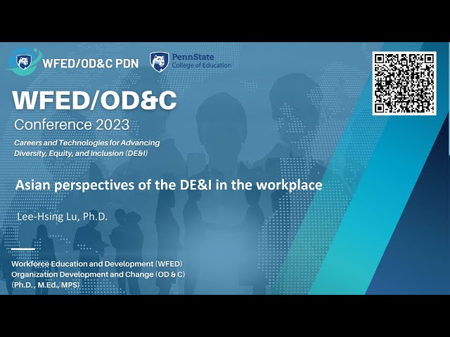 Asian perspectives of the DE&I in the workplace - Lee-Hsing Lu, Ph.D.
