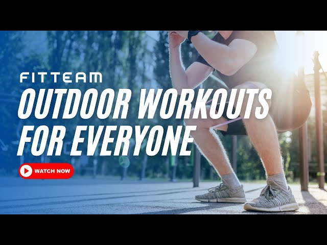 Outdoor Workouts For Everyone | Get Fit in Nature