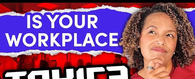 The #1 Sign of a Toxic Workplace Culture and What to do About It - Heather R Younger