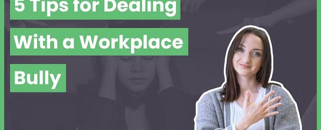 5 Tips for Workplace Bullying