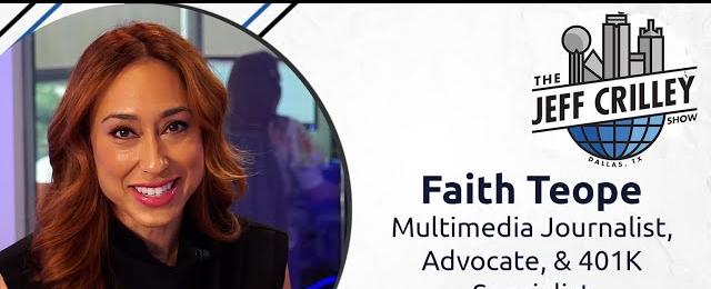 Faith Teope, Multimedia Journalist, Advocate, & 401K Specialist | The Jeff Crilley Show