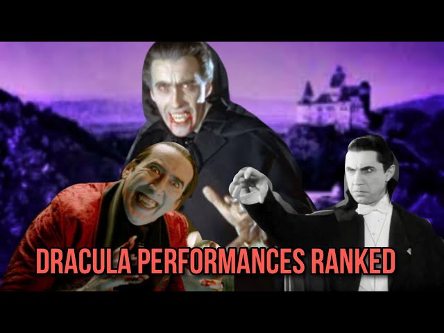 Dracula Performances In Movies Ranked