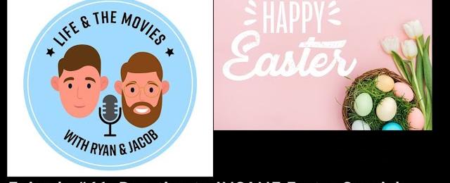 Reacting to INSANE Easter Specials | Life & The Movies #61