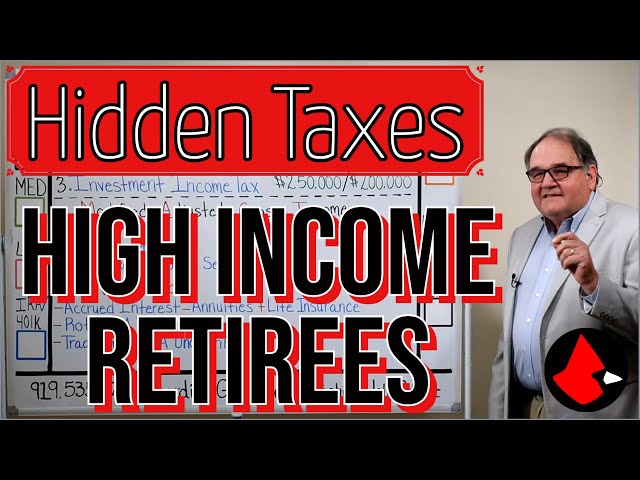 Hidden Taxes…..High Income Retirees