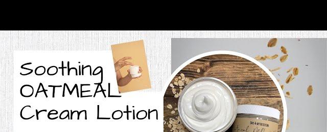 DIY Recipe - How to Make Thick & Soothing 🌾 OATMEAL CREAM 🌾 Lotion | Ellen Ruth Soap