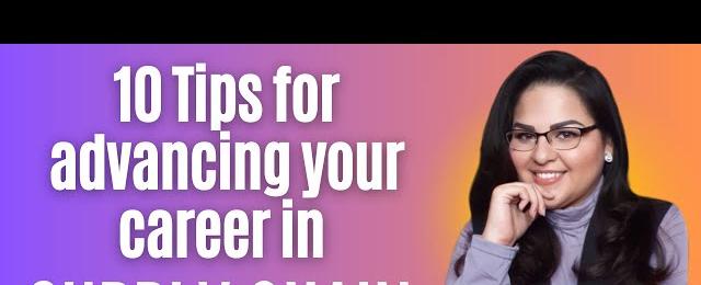 10 Tips for Advancing Your Career in Supply Chain (CAREER ADVICE)