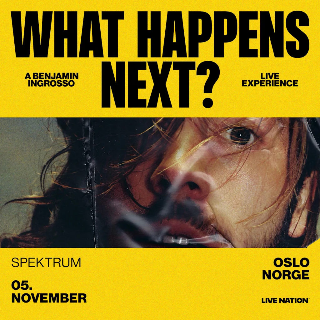 Arrangementsplakat: HVA SKJER NEST? EN BENJAMIN INGROSSO LIVEOPPLEVELSE. SPEKTRUM 05 NOVEMBER OSLO NORGE.