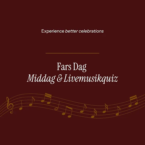 Mörkröd grafik med notlinjer och texten "Experience better celebrations - Fars Dag Middag & Livemusikquiz".