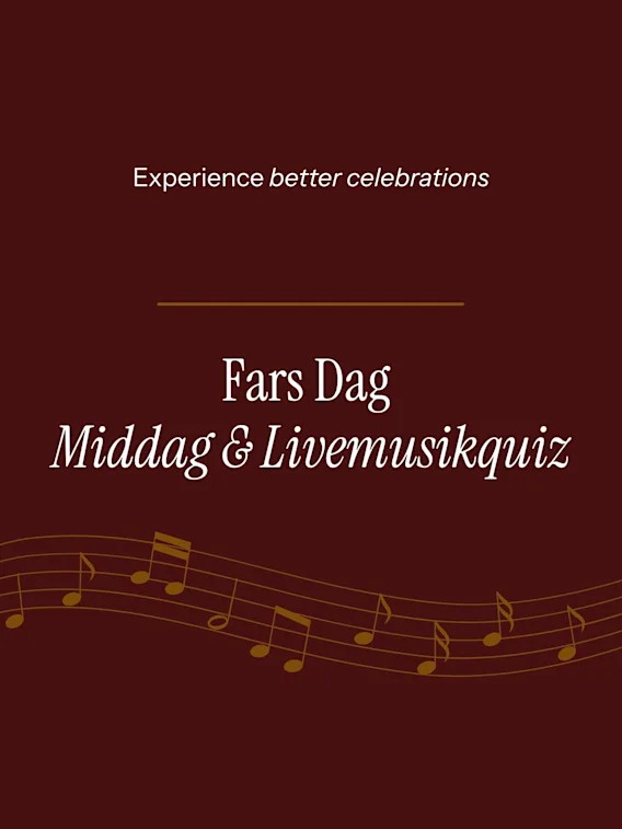Mörkröd grafik med notlinjer och texten "Experience better celebrations - Fars Dag Middag & Livemusikquiz".