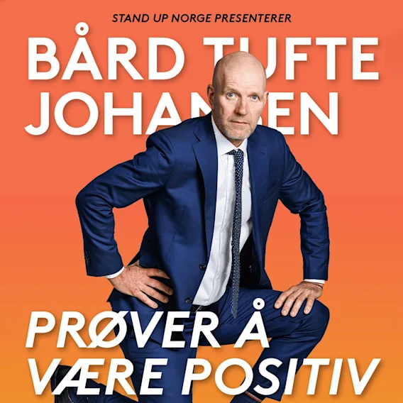 Mann i dress poserer på oransje bakgrunn med teksten Bard Tufte Johansen Prover a vaere positiv