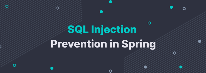 Spring SQL Injection Guide: Examples and Prevention