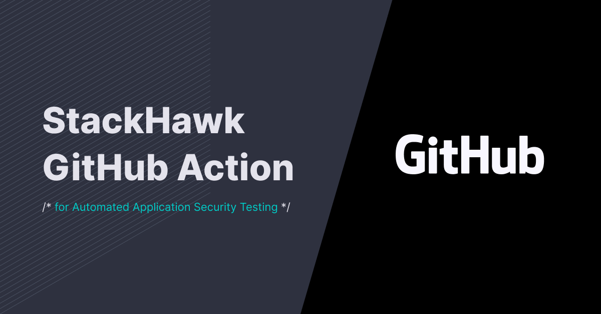 Integrate StackHawk AppSec Testing With GitHub Actions