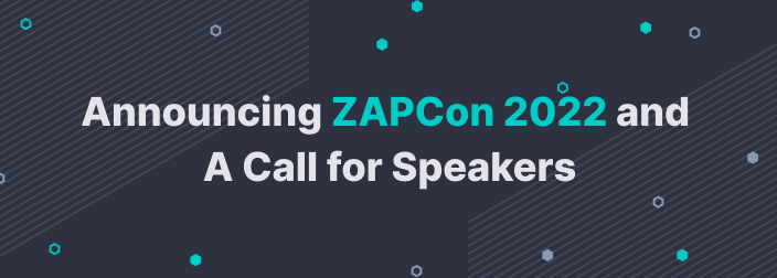 Announcing ZAPCon 2022 and A Call for Speakers